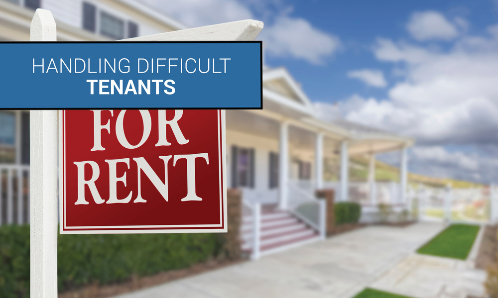 Handling Difficult Tenants